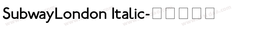SubwayLondon Italic字体转换